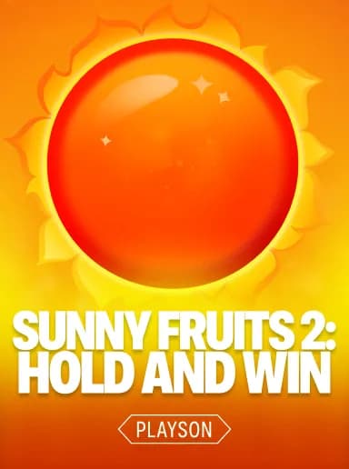 Sunny Fruits 2: Hold and Win