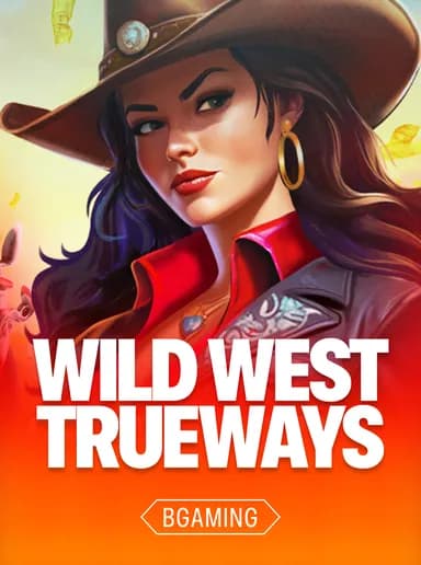 WILD WEST TRUEWAYS