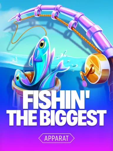 Fishin' The Biggest