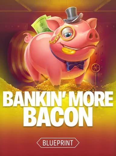 Bankin’ More Bacon